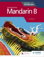 Mandarínština B pro diplom Ib 2. vydání - Mandarin B for the Ib Diploma Second Edition