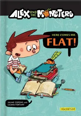 Alex and the Monsters: Přichází pan Flat! - Alex and the Monsters: Here Comes Mr. Flat!