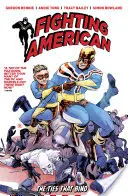 Bojovný Američan Vol. 2: Svazky, které spojují - Fighting American Vol. 2: The Ties That Bind