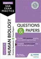 Essential SQA Exam Practice: Otázky a úkoly z biologie vyššího stupně - Essential SQA Exam Practice: Higher Human Biology Questions and Papers