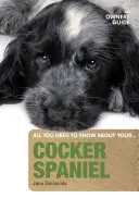 Průvodce majitele kokršpaněla - Cocker Spaniel an Owners Guide