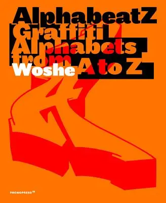 Alphabeatz. Graffiti abecedy od A do Z - Alphabeatz. Graffiti Alphabets from A to Z