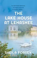Jezerní dům v Lenashee - nevyřešená irská záhada - Lake House at Lenashee - An Unsolved Irish Mystery