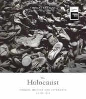 Holokaust: Holokaust: původ, historie a následky - The Holocaust: Origins, History and Aftermath