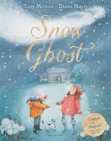 Sněžný duch - nejsrdečnější obrázková kniha roku - Snow Ghost - The Most Heartwarming Picture Book of the Year