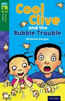 Level 12 More Pack C: Cool Clive and the Bubble Trouble - Oxford Reading Tree TreeTops Fiction: Level 12 More Pack C: Cool Clive and the Bubble Trouble