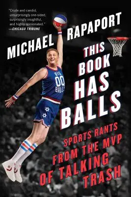 Tato kniha má koule: Sportovní hlášky MVP knihy Talking Trash (Mluvící odpadky) - This Book Has Balls: Sports Rants from the MVP of Talking Trash