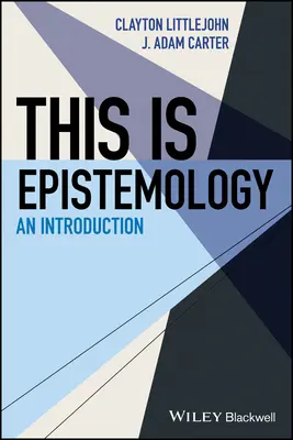 Tohle je epistemologie: Úvod do problematiky - This Is Epistemology: An Introduction