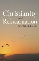 Křesťanství a reinkarnace - Christianity and Reincarnation