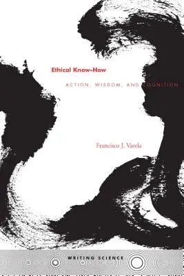 Etické know-how: Činy, moudrost a poznání - Ethical Know-How: Action, Wisdom, and Cognition