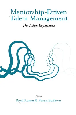 Mentoringem řízený management talentů: Zkušenosti z Asie - Mentorship-Driven Talent Management: The Asian Experience