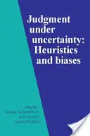 Úsudek v nejistotě: Heuristiky a předsudky - Judgment Under Uncertainty: Heuristics and Biases