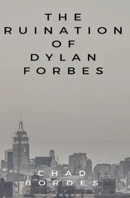 Zkáza Dylana Forbese - The Ruination of Dylan Forbes