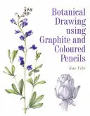 Botanická kresba grafitem a barevnými tužkami - Botanical Drawing Using Graphite and Coloured Pencils