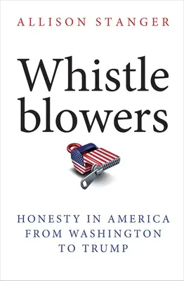 Oznamovatelé: Čestnost v Americe od Washingtonu po Trumpa - Whistleblowers: Honesty in America from Washington to Trump