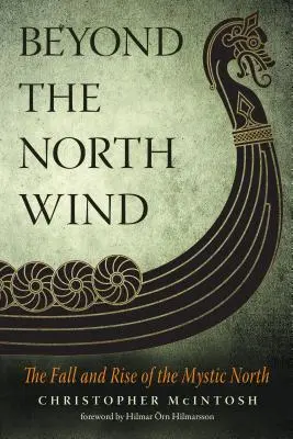 Za severním větrem: Pád a vzestup mystického severu - Beyond the North Wind: The Fall and Rise of the Mystic North