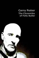 Kroniky bláznivého Butlera - Chronicles of Folly Butler