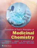 Essentials of Foye's Principles of Medicinal Chemistry (Základy Foyeových principů lékařské chemie) - Essentials of Foye's Principles of Medicinal Chemistry