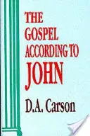 Evangelium podle Jana (Carson Don A (Autor)) - Gospel According To John (Carson Don A (Author))