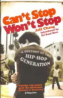 Can't Stop Won't Stop - Dějiny hiphopové generace - Can't Stop Won't Stop - A History of the Hip-Hop Generation