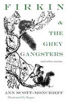 Firkin a šedí gangsteři: A další příběhy - Firkin and the Grey Gangsters: And Other Stories