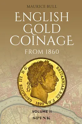 Anglické zlaté mince od roku 1860: Svazek II - English Gold Coinage from 1860: Volume II