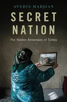 Tajný národ: Skrytí Arméni v Turecku - Secret Nation: The Hidden Armenians of Turkey
