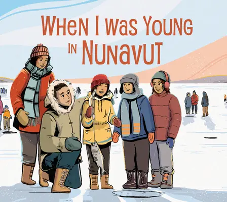 Když jsem byl mladý v Nunavutu: Vydání v angličtině - When I Was Young in Nunavut: English Edition