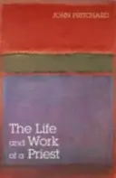 Život a dílo kněze - The Life and Work of a Priest