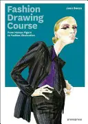 Kurz módního kreslení: Od lidské postavy k módní ilustraci - Fashion Drawing Course: From Human Figure to Fashion Illustration