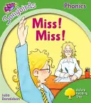 Oxford Reading Tree: Songbirds Phonics: Zpívající ptáčci: Level 2: Miss! Miss! - Oxford Reading Tree Songbirds Phonics: Level 2: Miss! Miss!