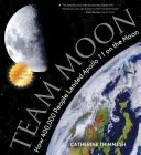 Tým Měsíc: Jak 400 000 lidí přistálo s Apollem 11 na Měsíci - Team Moon: How 400,000 People Landed Apollo 11 on the Moon