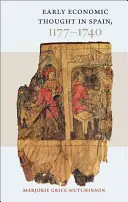Rané ekonomické myšlení ve Španělsku, 1177-1740 - Early Economic Thought in Spain, 1177-1740