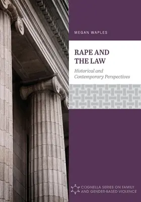 Znásilnění a zákon: Historické a současné perspektivy - Rape and the Law: Historical and Contemporary Perspectives