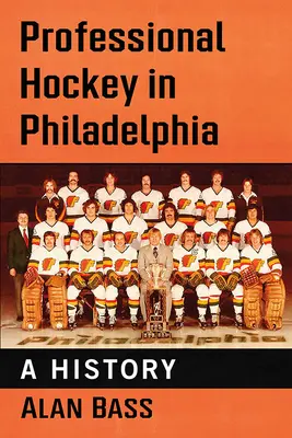 Profesionální hokej ve Filadelfii: Historie Filadelfie ve 20. století - Professional Hockey in Philadelphia: A History