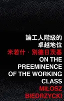 O převaze dělnické třídy - On the Preeminence of the Working Class