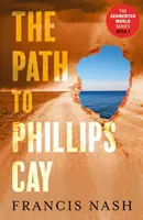Cesta do Phillips Cay - Path to Phillips Cay