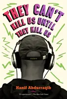 Nemohou nás zabít, dokud nás nezabijí - They Can't Kill Us Until They Kill Us