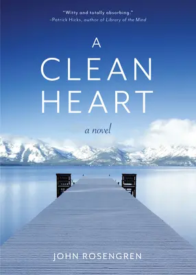 Čisté srdce: (Alkoholismus, dysfunkční rodina, zotavení, vykoupení, 12 kroků) - A Clean Heart: A Novel (Alcoholism, Dysfunctional Family, Recovery, Redemption, 12-Steps)