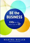 Být podnikatelem: CIO v nové éře IT - Be the Business: CIOs in the New Era of IT