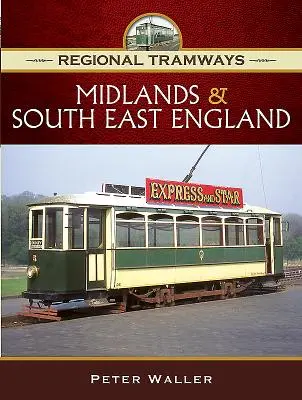 Regionální tramvaje - Midlands a jižní Anglie - Regional Tramways - Midlands and Southern England