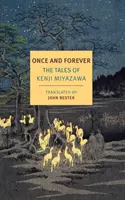 Jednou provždy: Příběhy Kendžiho Mijazawy - Once and Forever: The Tales of Kenji Miyazawa