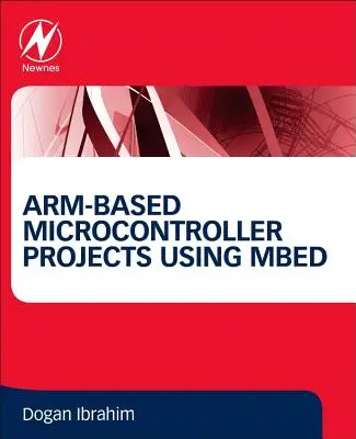 Projekty mikrokontrolérů založených na Arm s využitím Mbed - Arm-Based Microcontroller Projects Using Mbed
