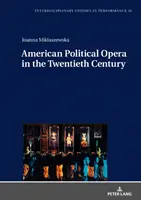 Americká politická opera ve dvacátém století - American Political Opera in the Twentieth Century