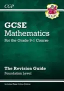Nová příručka k opakování GCSE Maths Revision Guide: Foundation včetně online vydání, videí a kvízů. - New GCSE Maths Revision Guide: Foundation inc Online Edition, Videos & Quizzes
