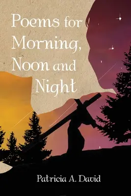 Básně pro ráno, poledne a noc - Poems for Morning, Noon and Night