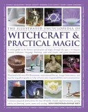 Ilustrovaná encyklopedie čarodějnictví a praktické magie - Illustrated Encyclopedia of Witchcraft & Practical Magic