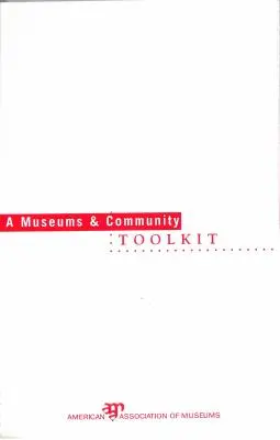 Soubor nástrojů pro muzea a komunitu - A Museums and Community Toolkit