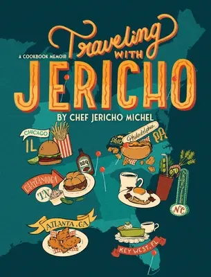 Cestování s Jerichem: Vzpomínky na kuchařku - Traveling with Jericho: A Cookbook Memoir