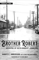 Bratr Robert: Vyrůstání s Robertem Johnsonem - Brother Robert: Growing Up with Robert Johnson